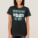 Search for dentistry tshirts Care