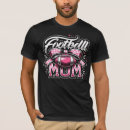 Search for football mom tshirts Mum