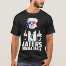 Search for haters gonna hate tshirts Republican