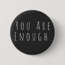 Search for messages of encouragement You are enough