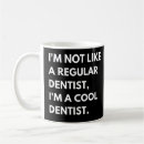 Search for dentists mugs Cool