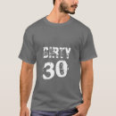 Search for dirty thirty tshirts 30th
