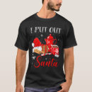 Search for i put out for santa tshirts Season