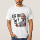Search for miss me yet tshirts Anti obama