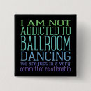 Search for dance humour badges Dancer