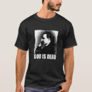 Search for friedrich nietzsche tshirts God