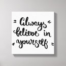 Search for believe in yourself canvas prints Inspiration