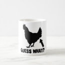 Search for guess what chicken butt mugs Humour
