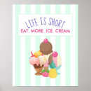 Search for ice cream quote posters Life is short