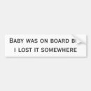 Search for baby on board bumper stickers Humour