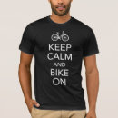 Search for keep calm and bike on tshirts Cycle