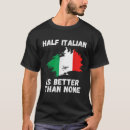Search for half italian tshirts None