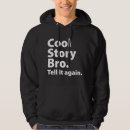 Search for cool story bro hoodies Tell it again