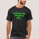 Search for living my best life tshirts Okayest