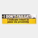 Search for funny tailgating bumper stickers Driving