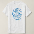 Search for gamer fathers day tshirts Cute