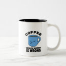 Search for coffeemug mugs Funny