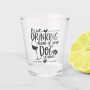 Search for funny quote shot glasses Shots