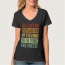 Search for wine cheese tshirts Feelings
