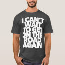Search for on the road again tshirts Country