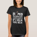 Search for bomb technician tshirts Run