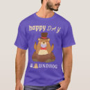 Search for happy groundhog day tshirts Groundhogs