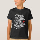 Search for dear santa tshirts Xmas