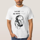 Search for let me ask my wife tshirts Funny