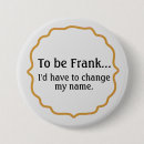 Search for frank badges Funny