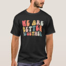 Search for better together tshirts Retro