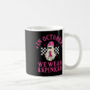 Search for breast cancer awareness month mugs Fight