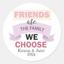 Search for friends are family stickers For her