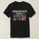 Search for immigration tshirts Immigrant