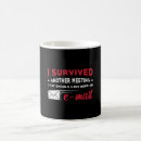 Search for i survived another meeting email mugs Business