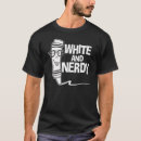 Search for white nerdy tshirts Funny