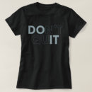 Search for dont quit tshirts Fitness