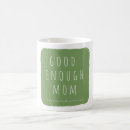 Search for good enough mugs Mum