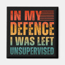 Search for defence magnets I was left unsupervised