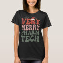 Search for pharmacy tech tshirts Xmas