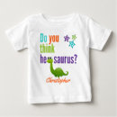 Search for funny baby shirts Dinosaur