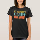 Search for my wife is awesome tshirts For her