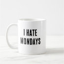Search for hateful mugs Mondays