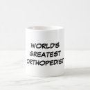 Search for orthopaedics mugs Orthopaedist