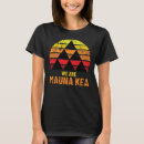 Search for mauna kea tshirts Aloha