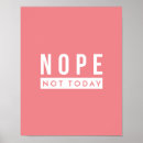 Search for nope not today posters Trendy