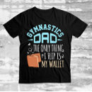 Search for gymnastics dad tshirts Father