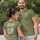 Search for jesus way truth life tshirts God