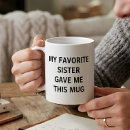 Search for special sister mugs Funny