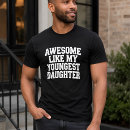 Search for youngest tshirts Dad