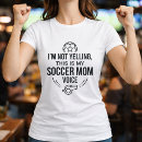 Search for a loud voice tshirts Soccer